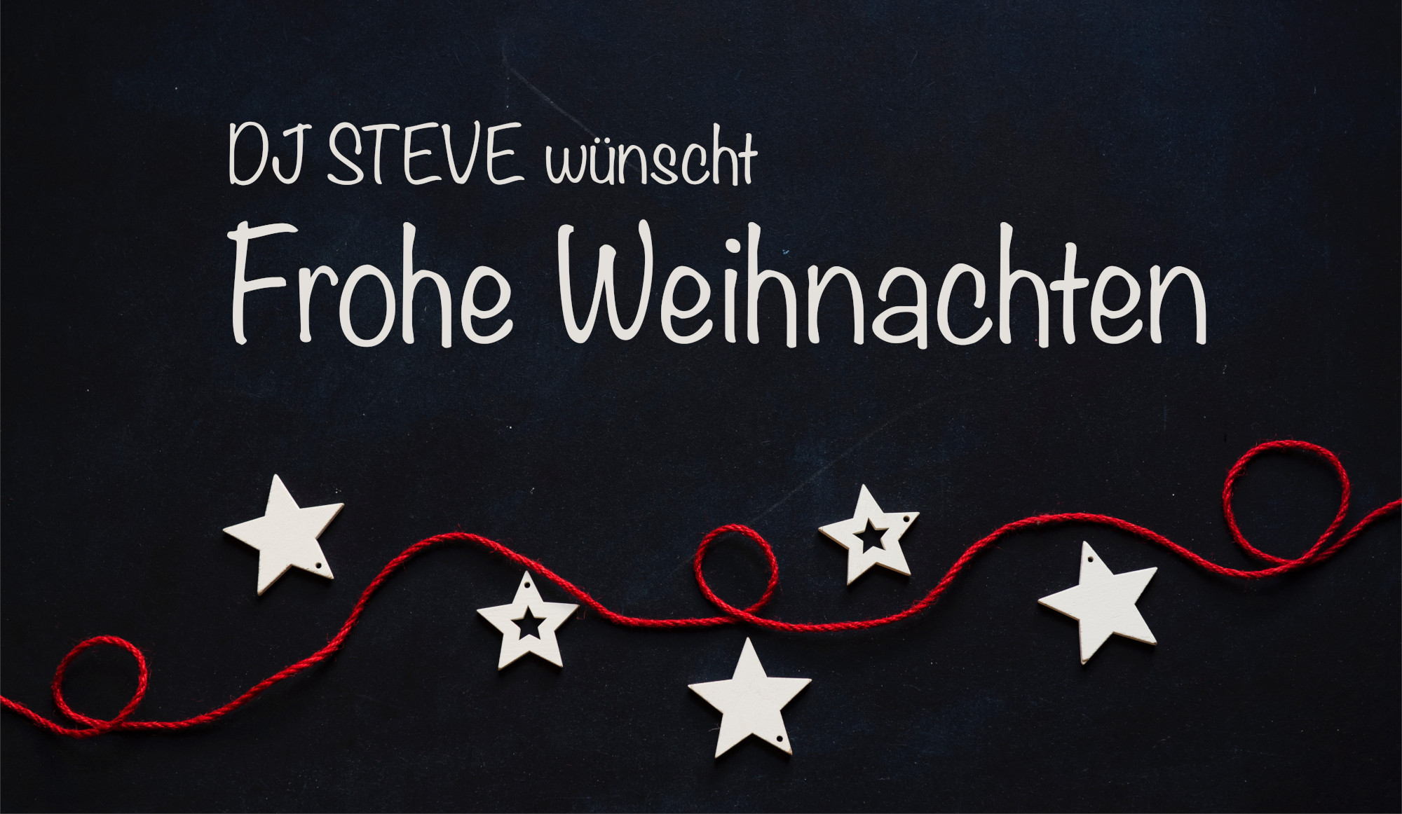 Frohe Weihnachten einen guten Rutsch ins neue Jahr wünscht DJ Steve